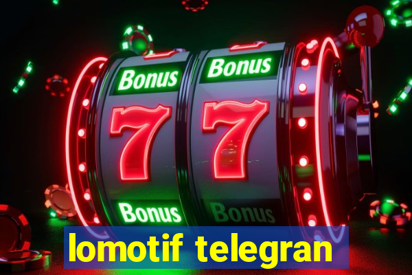 lomotif telegran